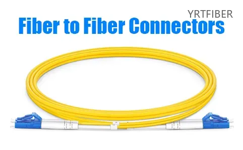 Fiber - Fiber Konnektörler nelerdir? Tipler, Uygulamalar ve Seçim Kılavuzu