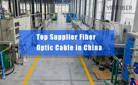 Top Supplier Fiber Optic Cable in China: Leading Manufacturers Premium Solutions